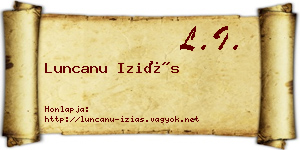 Luncanu Iziás névjegykártya